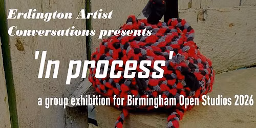 Open Studios Birmingham - featuring Erdington Artists Conversations