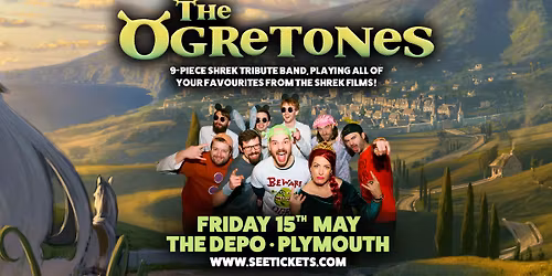 THE OGRETONES (Shrek Soundtrack Tribute Band) @ The Depo, Plymouth | 15.05.26