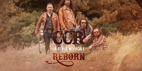CCR Reborn - La Revue Musicale at Cabaret Du Casino De Montreal