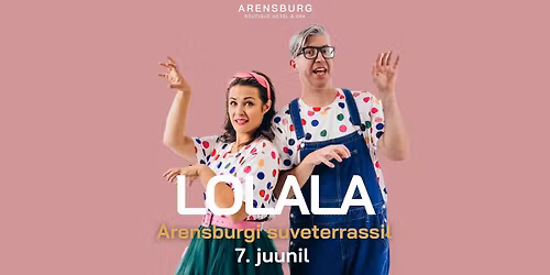 LOLALA | Arensburgi suveterrassil 