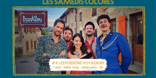 LES SAMEDIS COLOR\u00c9S \u231c#4 release party des poissons voyageurs\u231f