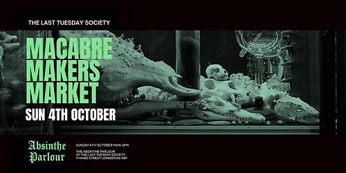 Macabre Makers Market at The Absinthe Parlour