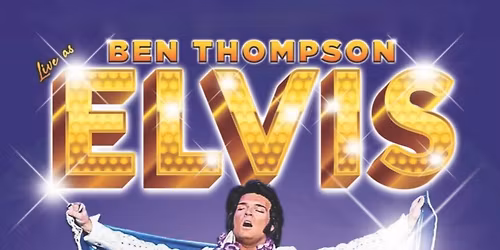 Ben Thompson as Elvis
