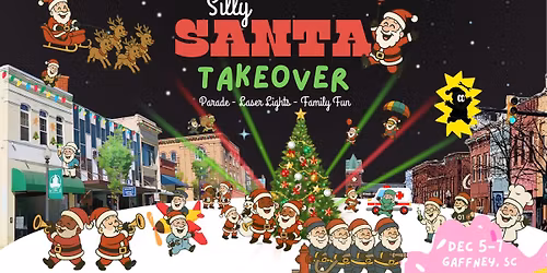 SILLY SANTA TAKEOVER - CHRISTMAS IN GAFFNEY 2025: PARADE, LASER LIGHTS, MARKET, and MORE