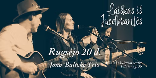 Jono Baltoko Trio koncertas "Lai\u0161kas i\u0161 Juodkrant\u0117s"