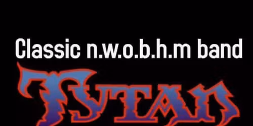 MMM: TYTAN (UK) + support