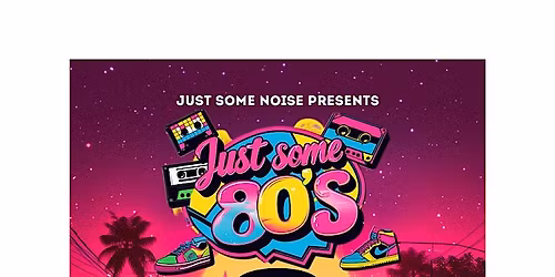 Just Some 80\u2019s night 