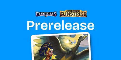 Elestrals Sunstrike Prerelease @ Good Games Rockingham