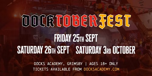 Docktoberfest 2026 \/\/ Docks Academy, Grimsby