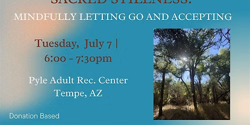 Sacred Stillness: Mindfully Letting Go & Acceptance