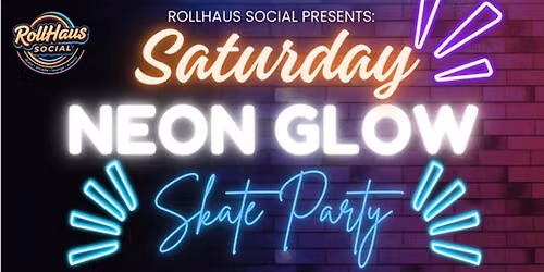 Saturday Neon Skate Party ( All Ages)