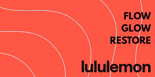 Flow - Glow - Restore with Lululemon