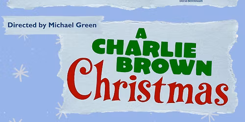 HCCT Presents: Holiday One Acts: Elf JR The Musical & A Charlie Brown Christmas
