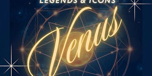 Legends & Icons VENUS - A Benefit Show for Shawna the Black Venus