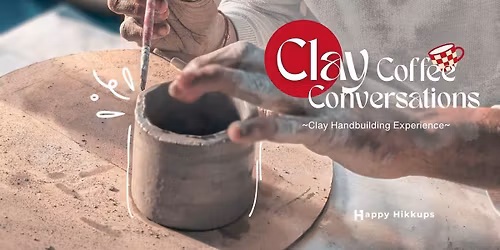 Clay , Coffee and Conversations