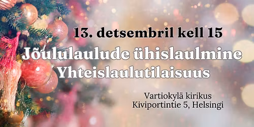 J\u00d5ULULAULUDE \u00dcHISLAULMINE: joululauluja viroksi ja suomeksi