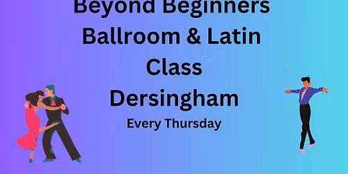 Beyond Beginners Ballroom & Latin Class