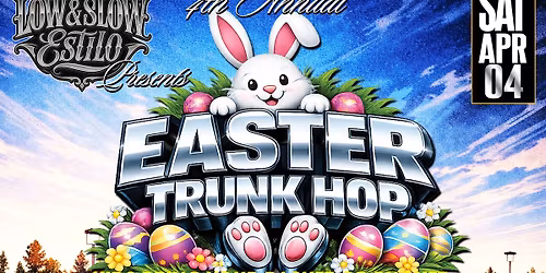 4th Annual Easter Trunk Hop