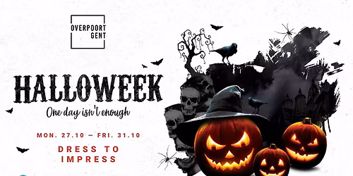 HalloWEEK \ud83c\udf83 One Day Isn't Enough \u2014 Overpoort Gent