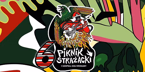 VI Piknik Stra\u017cacki Wroniawy 2026 | Luxtorpeda | Goat of Arms | Clubbase