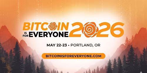 Bitcoin is for Everyone 2026
