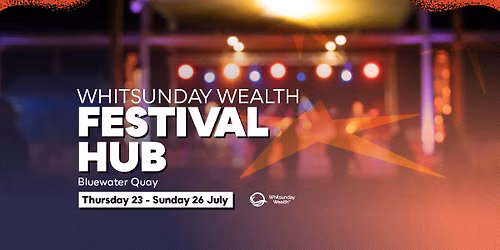 Whitsunday Wealth Festival Hub