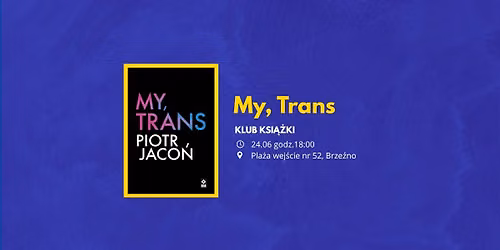 Czerwcowy Klub Ksi\u0105\u017cki Widzialnych - "My, Trans" \ud83c\udff3\ufe0f\u200d\ud83c\udf08