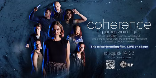 COHERENCE presented by Time Slip Theatre