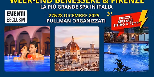 Week-end Benessere a Firenze \ud83e\uddd6\ud83c\udffb\u200d\u2640\ufe0f\ud83c\udf81"27&28 Dicembre 2025" \ud83d\ude8cPullman Organizzati