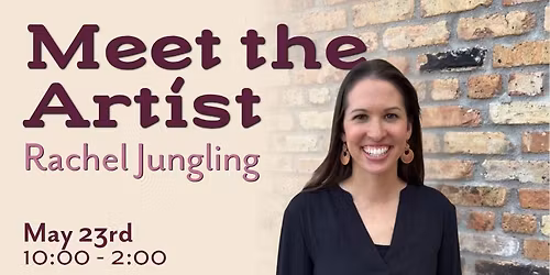 Meet the Artist - Rachel Jungling