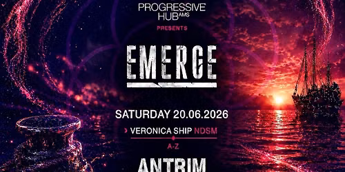 PROGRESSIVE HUB AMSTERDAM PRESENTS EMERGE. Kevin Di Serna, Antrim