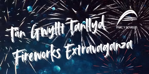 Fireworks Extravaganza at Parc y Scarlets