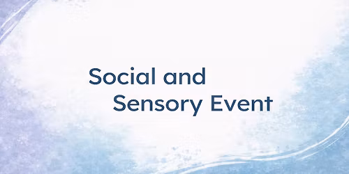 Social and Sensory Event