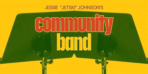 COMMUNITY BAND WITH JESSIE 'JETSKI' JOHNSON