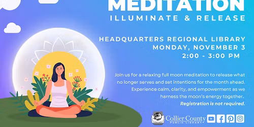 Full Moon Meditation Illuminate & Release at Headquarters Regional Library