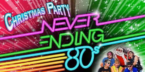 Never Ending 80s \u2013 The 80s Christmas Party! \/ Brass Monkey