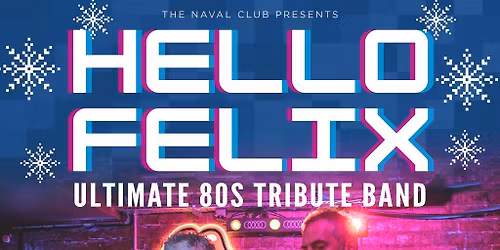 Christmas Party Night - HELLO FELIX 80's BAND