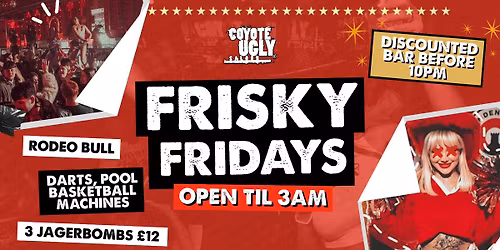 FRISKY FRIDAYS