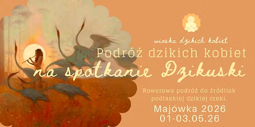 Maj\u00f3wka - Rowerowa wyprawa kobiet - na spotkanie wewn\u0119trznej dzikuski