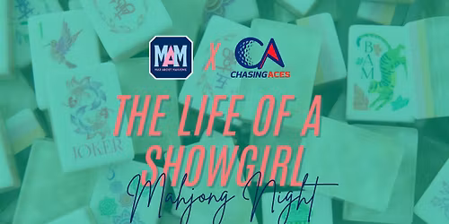 The Life of a Showgirl Mahjong Night