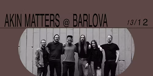 Akin Matters LIVE | Barlova