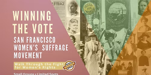 Winning the Vote: San Francisco Suffrage Walking Tour - Trailblazer Special