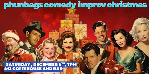 Phunbags Comedy Improv Ho-Ho Christmas Show