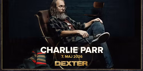 Charlie Parr (US) + Special Guest: Nikolaj Valentin - Dexter, Odense