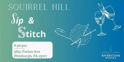Sip & Stitch - Squirrel Hill