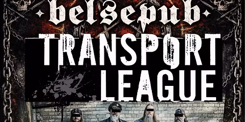 Belsepub: Transport League. Support: Klastos