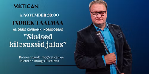 5\/11 "Sinised kilesussid jalas" Indrek Taalmaa