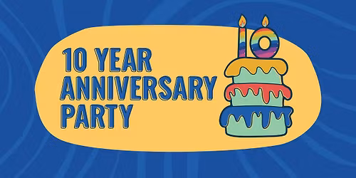 10 Year Anniversary Party