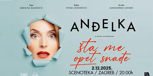NOVI TERMIN! An\u0111elka - "\u0160ta me opet sna\u0111e" ponovno u Zagrebu!