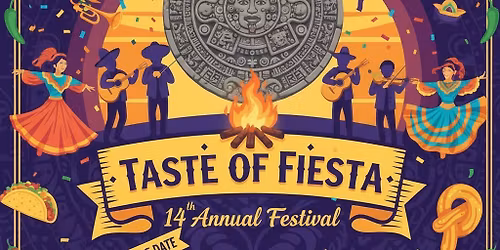 14th Annual Taste of Fiesta